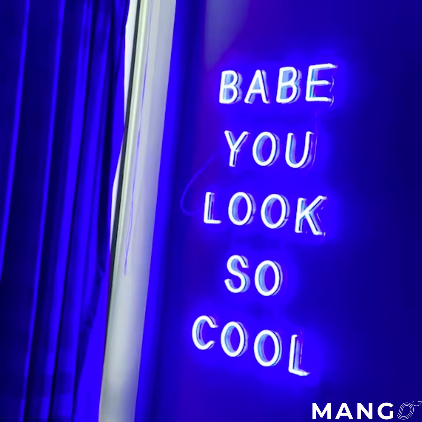 Babe You Look So Cool ™ LED Neon Sign